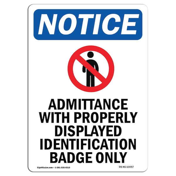 Safety Sign, OSHA Notice, 18" Height, Admittance With Properly Sign With Symbol, Portrait